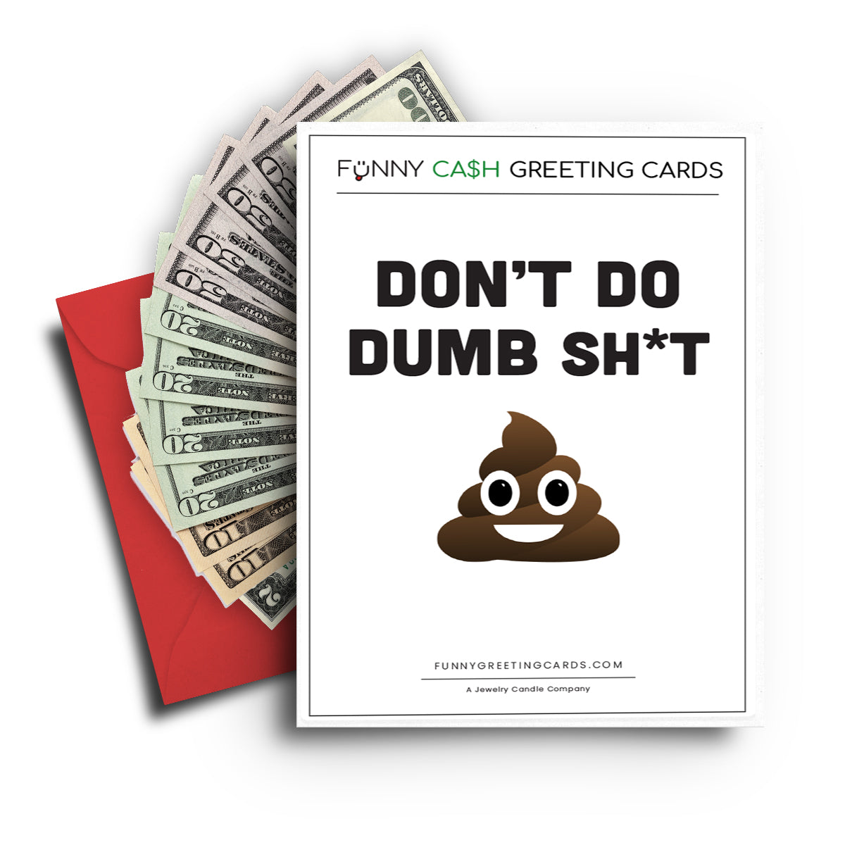 Don't Do Dumb Shit Funny Cash Greeting Cards