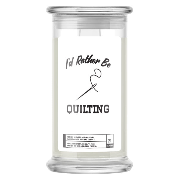 I'd rather be Quilting Candles