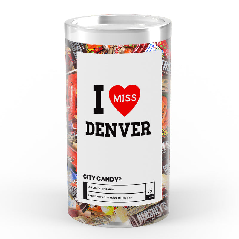 I miss Denver City Candy