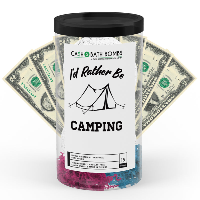 I'd rather be Camping Cash Bath Bombs
