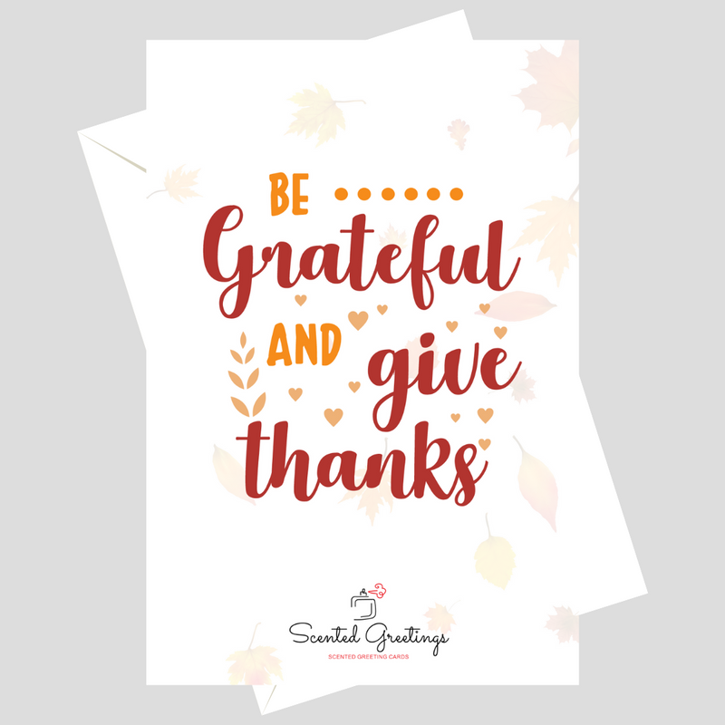 Be Grateful and give Thanks | Scented Greeting Cards