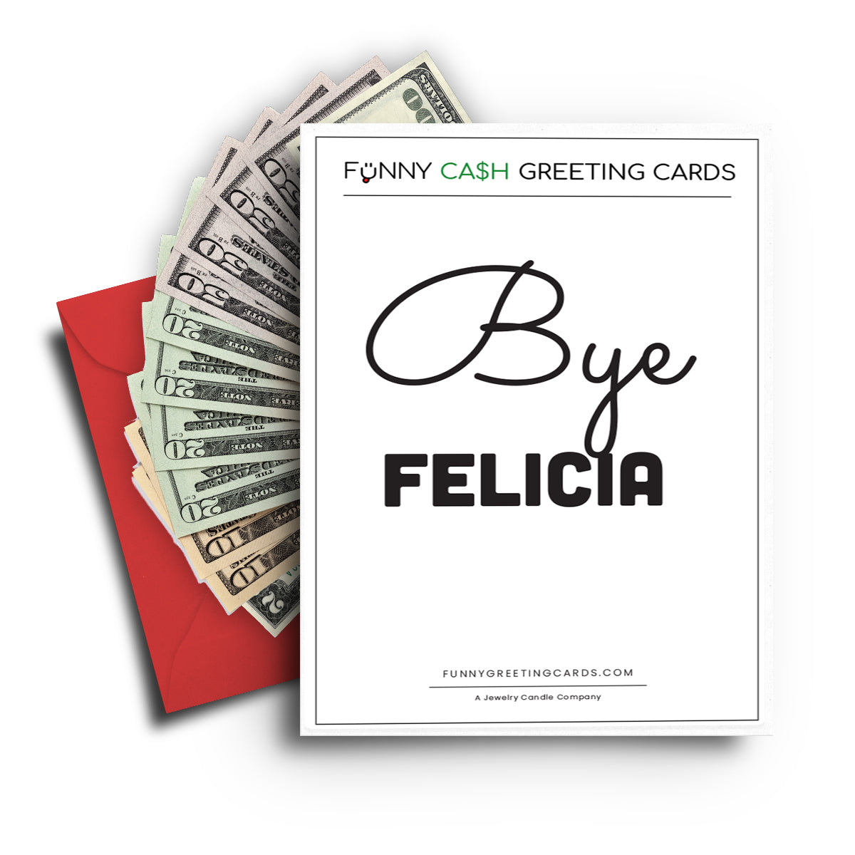 Bye Felicia Funny Cash Greeting Cards