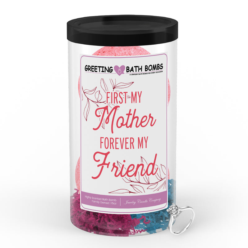 First My Mother Forever My Friend Greetings Bath Bombs