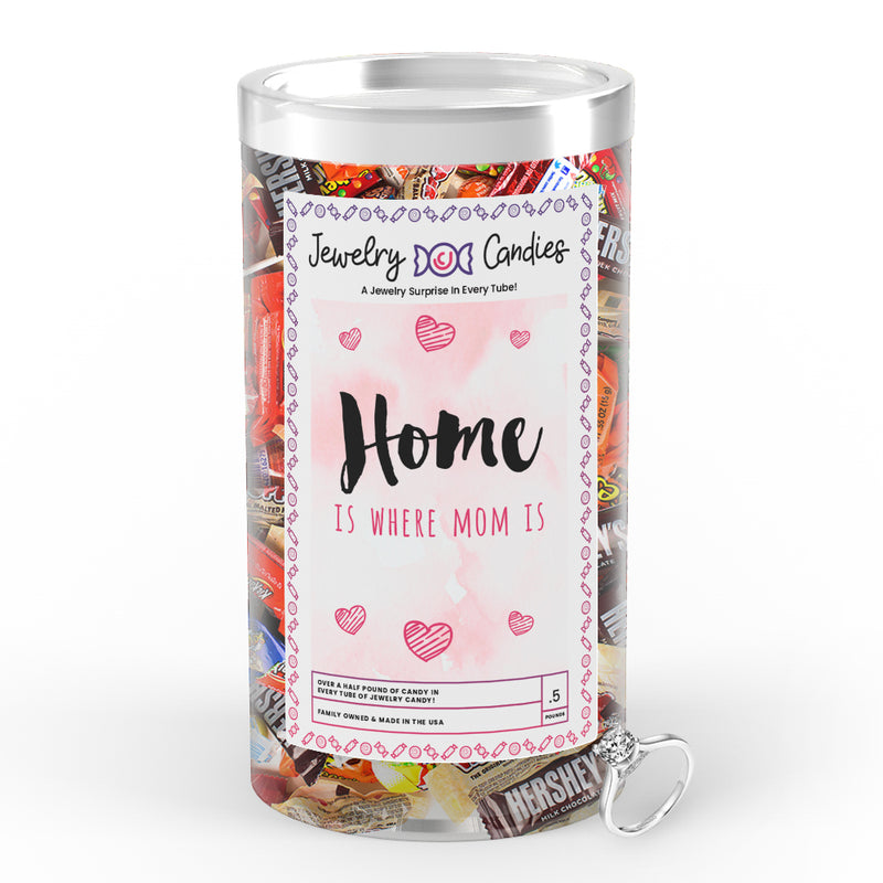 Home is where Mom Is Jewelry Candy