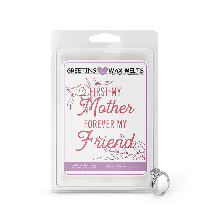 First My Mother Forever My Friend Greetings Wax Melt