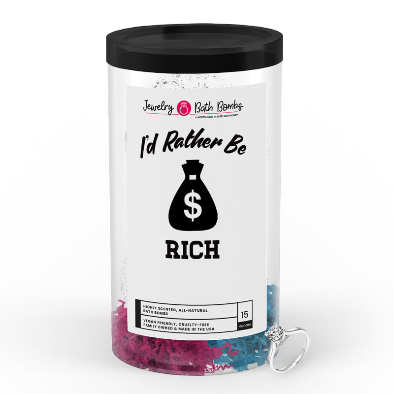 I'd rather be Rich Jewelry Bath Bombs