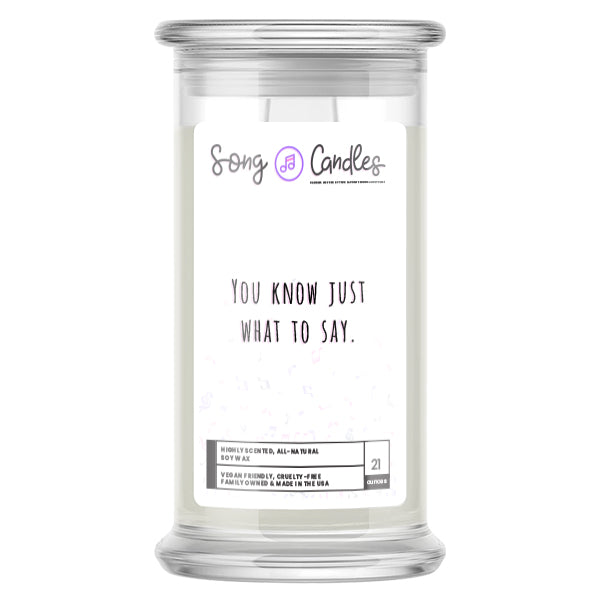 You Know Just What To Say | Song Candles