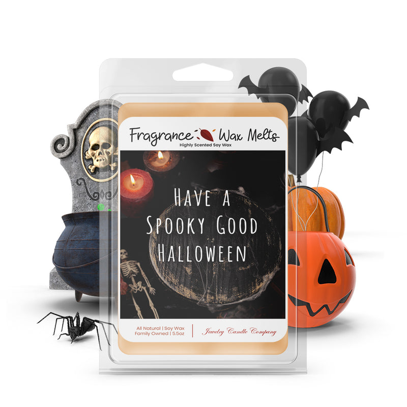 Have a spooky good halloween Fragrance Wax Melts