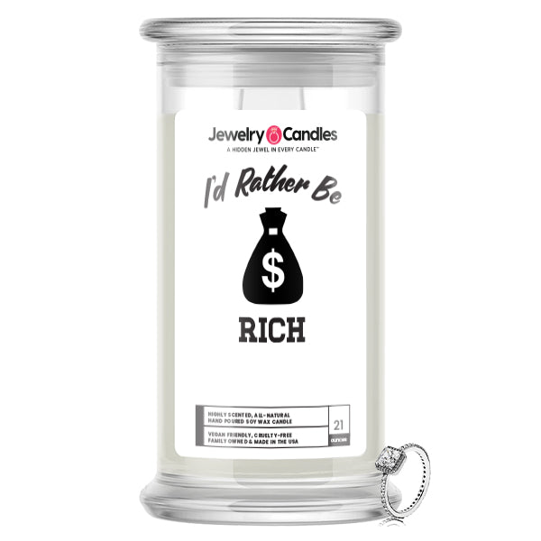 I'd rather be Rich Jewelry Candles