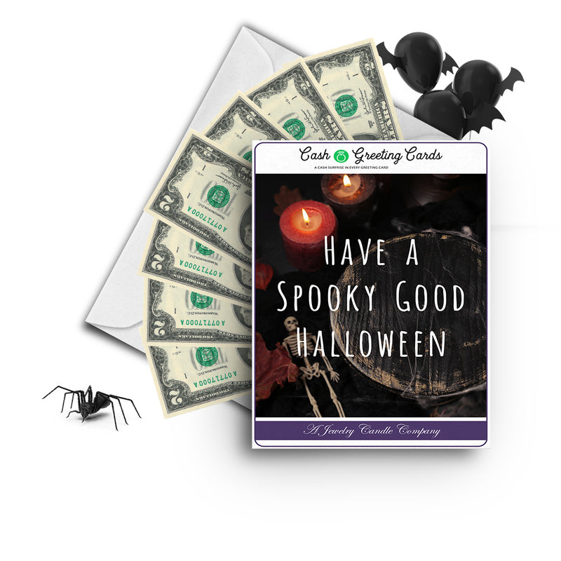 Have a spooky good halloween Cash Greetings Card