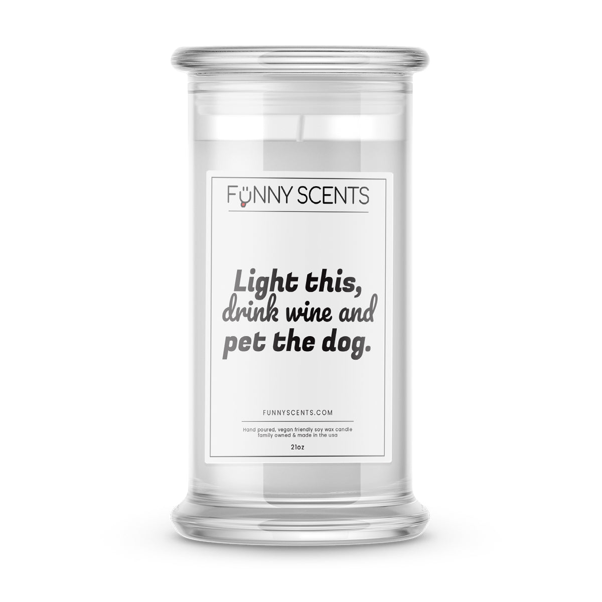 Light this, drink  wine and pet the Dog. Funny Candles