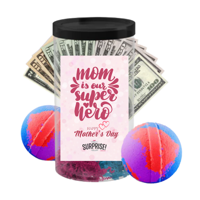 Mom is Our Super Hero Happy Mother's Day | MOTHERS DAY CASH MONEY BATH BOMBS