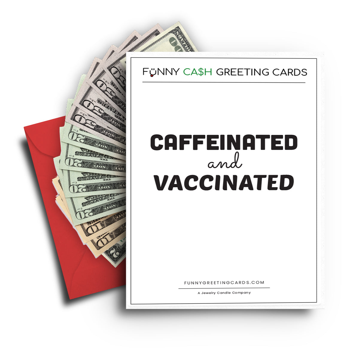 Caffeinated and Vaccinated Funny Cash Greeting Cards