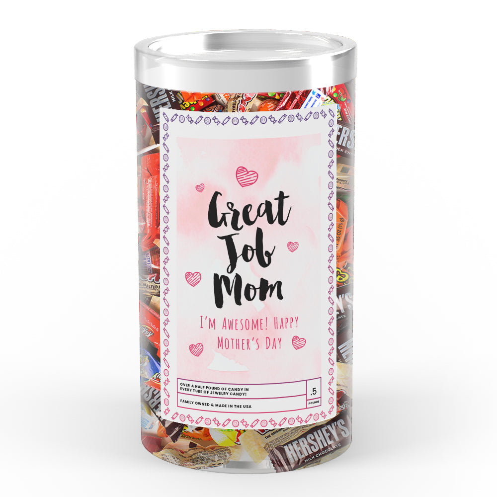 Great Job Mom I'm Awesome! Happy Mother's Day Candy
