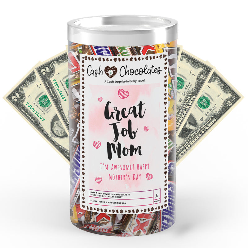 Great Job Mom I'm Awesome! Happy Mother's Day Cash Chocolates