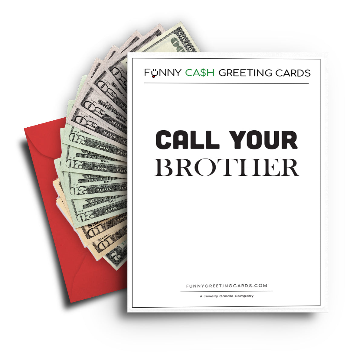 Call Your Brother Funny Cash Greeting Cards