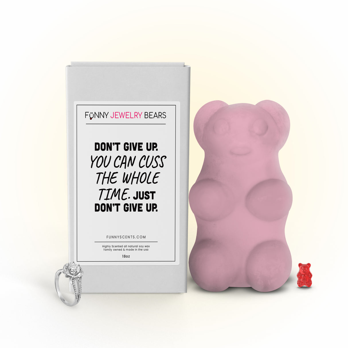 Don't Give up. You Can Cuss The Whole Time. Just Don't Give up Funny Jewelry Bear Wax Melts