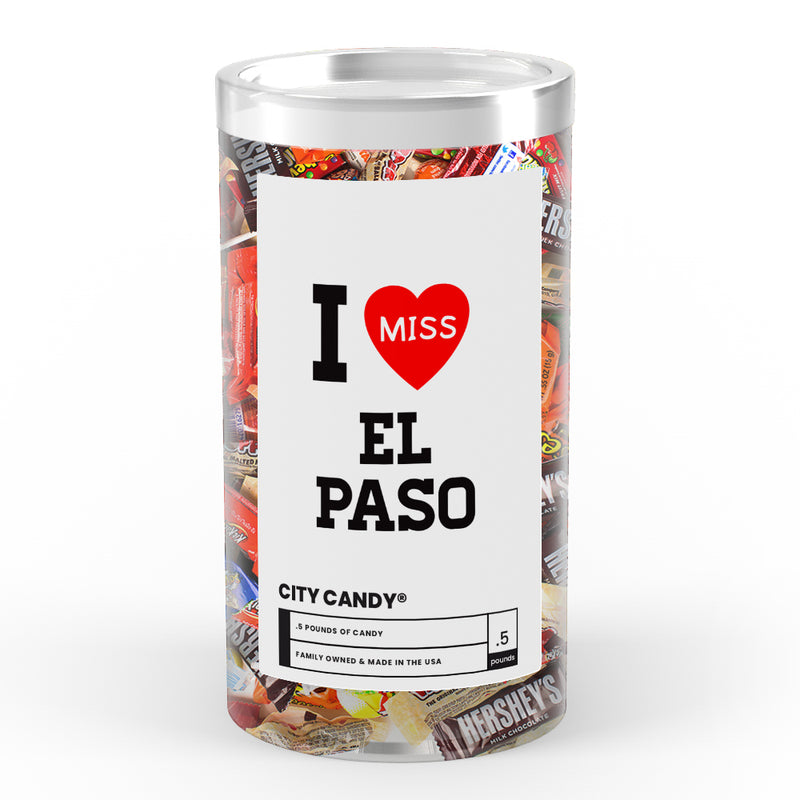 I miss EL Paso City Candy