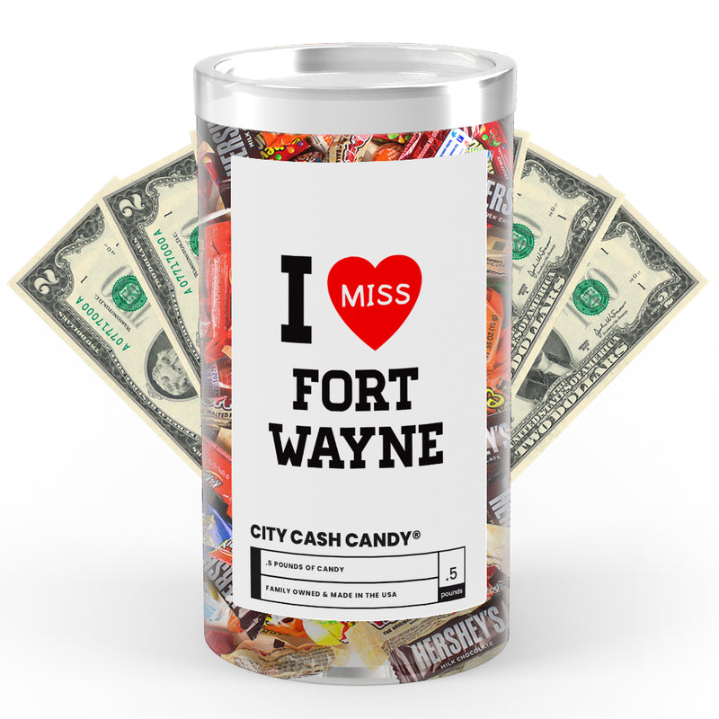 I miss Fort Wayne City Cash Candy