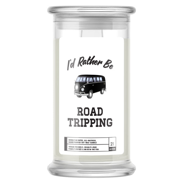 I'd rather be Road Tripping Candles