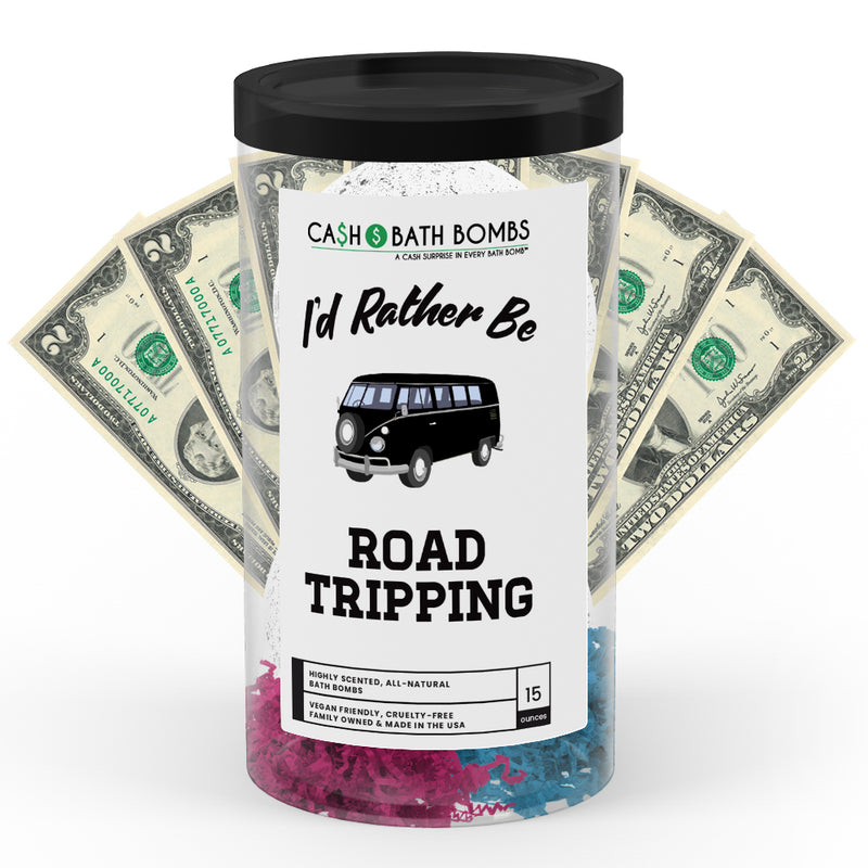 I'd rather be Road Tripping Cash Bath Bombs