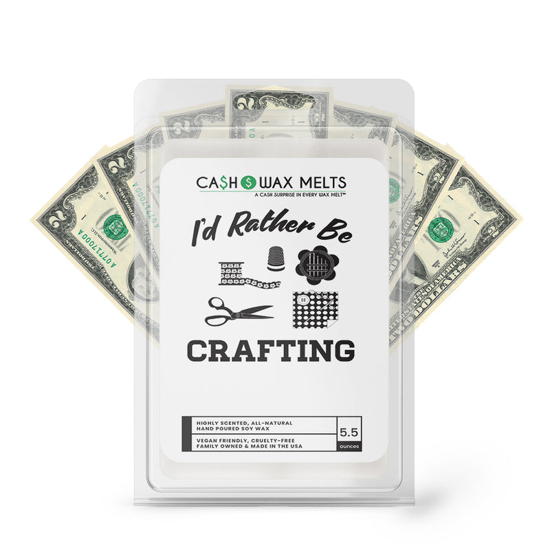 I'd rather be Crafting Cash Wax Melts
