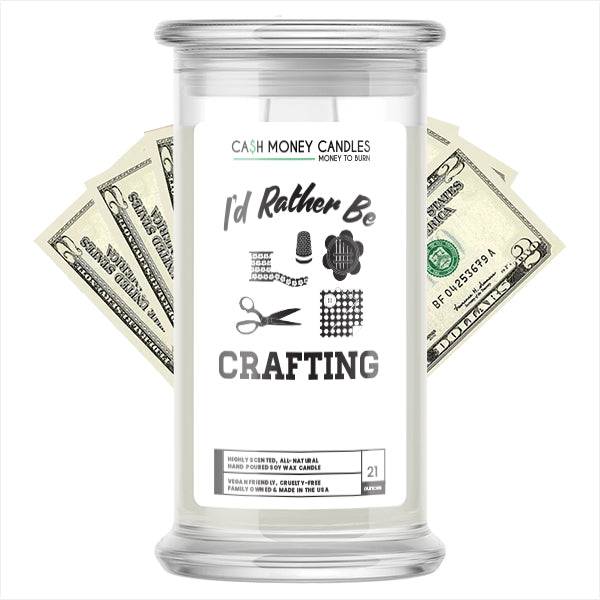 I'd rather be Crafting Cash Candles
