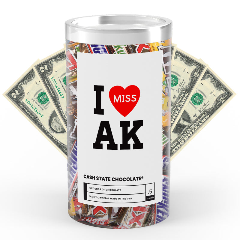 I miss AK Cash State Chocolate