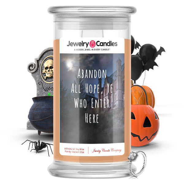Abandon all hope, ye who enter here Jewelry Candle