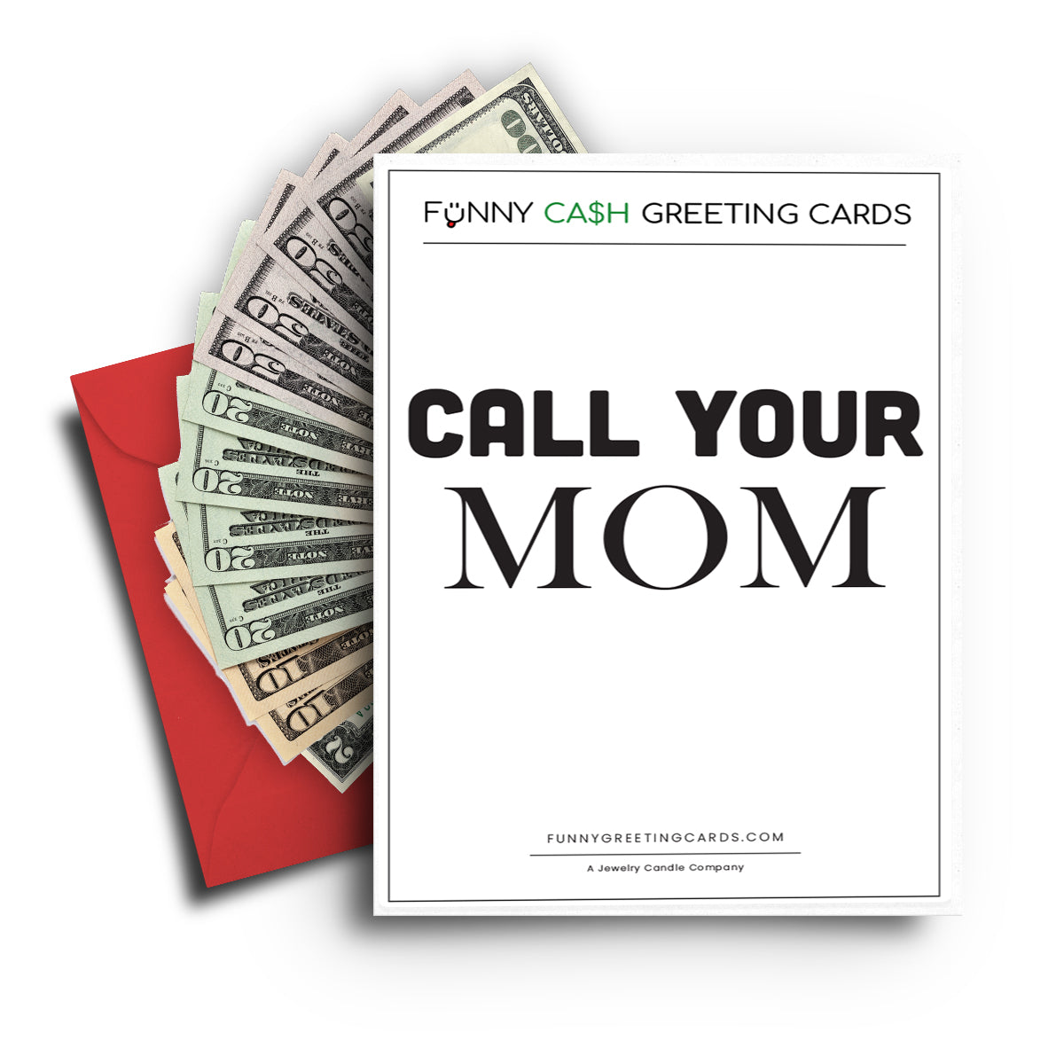 Call Your Mom Funny Cash Greeting Cards