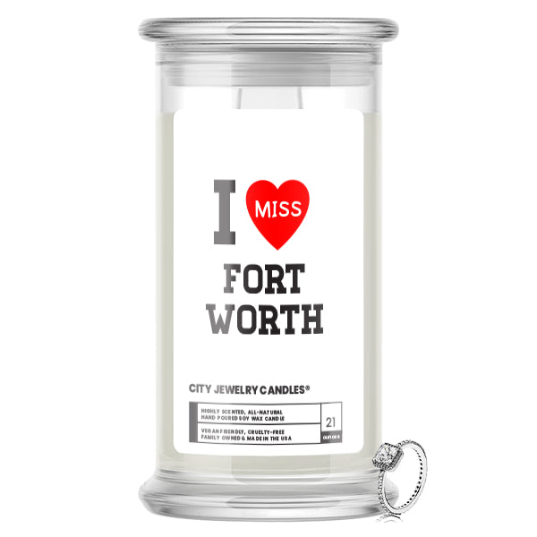 I miss Fort Worth City Jewelry Candles