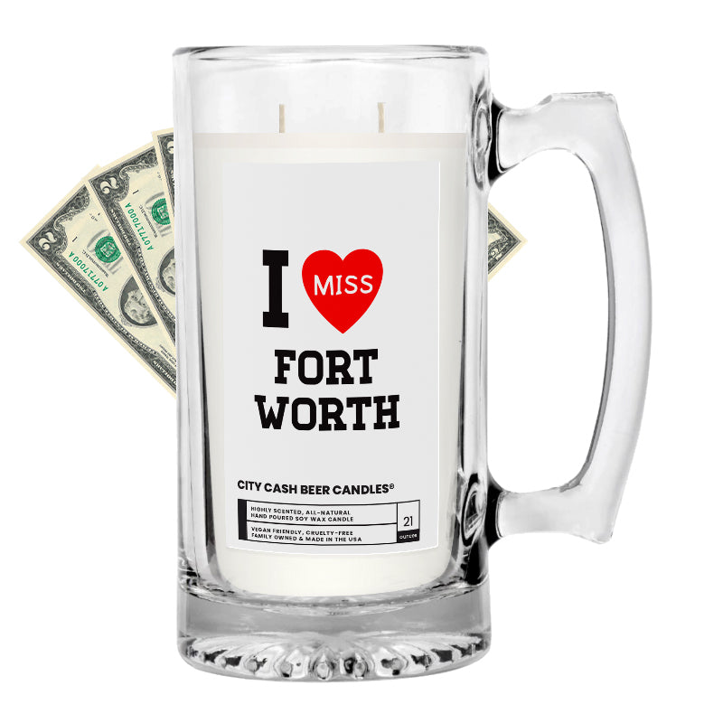 I miss Fort Worth City Cash Beer Candle