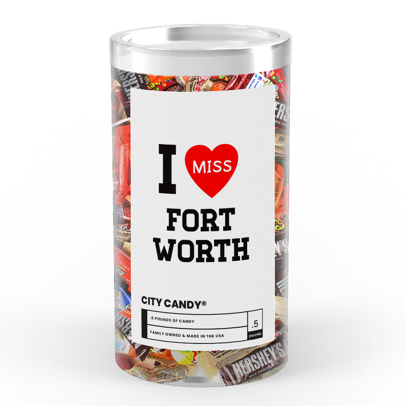 I miss Fort Worth City Candy