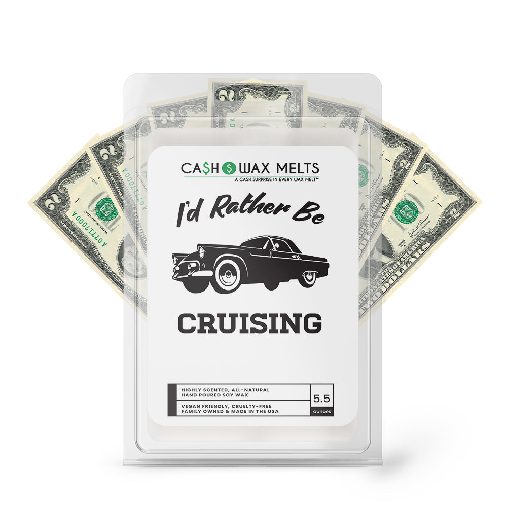 I'd rather be Cruising Cash Wax Melts