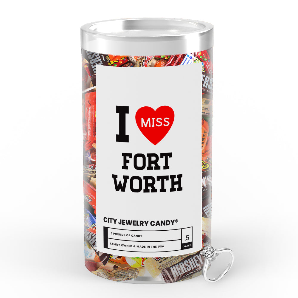 I miss Fort Worth City Jewelry Candy