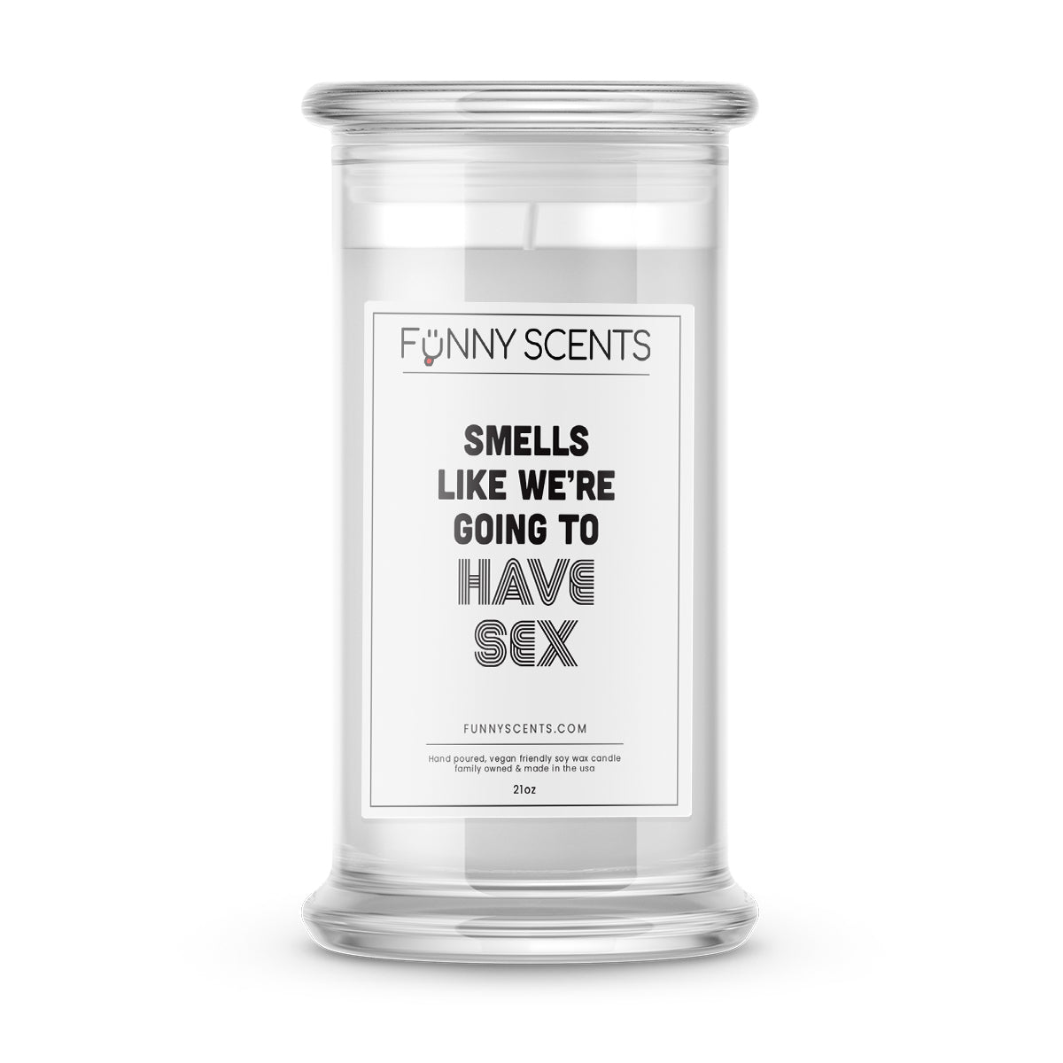 Smells Like We're Going To have Sex Funny Candles