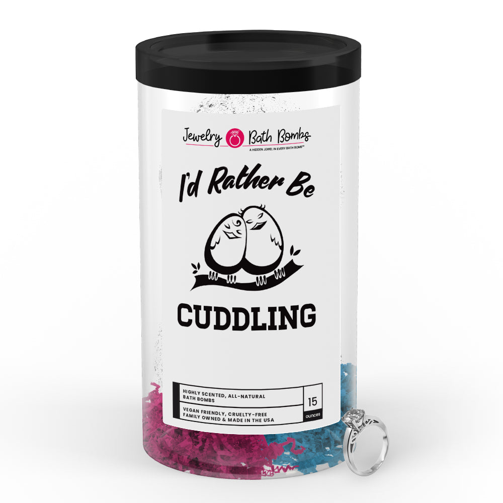 I'd rather be Cuddling Jewelry Bath Bombs