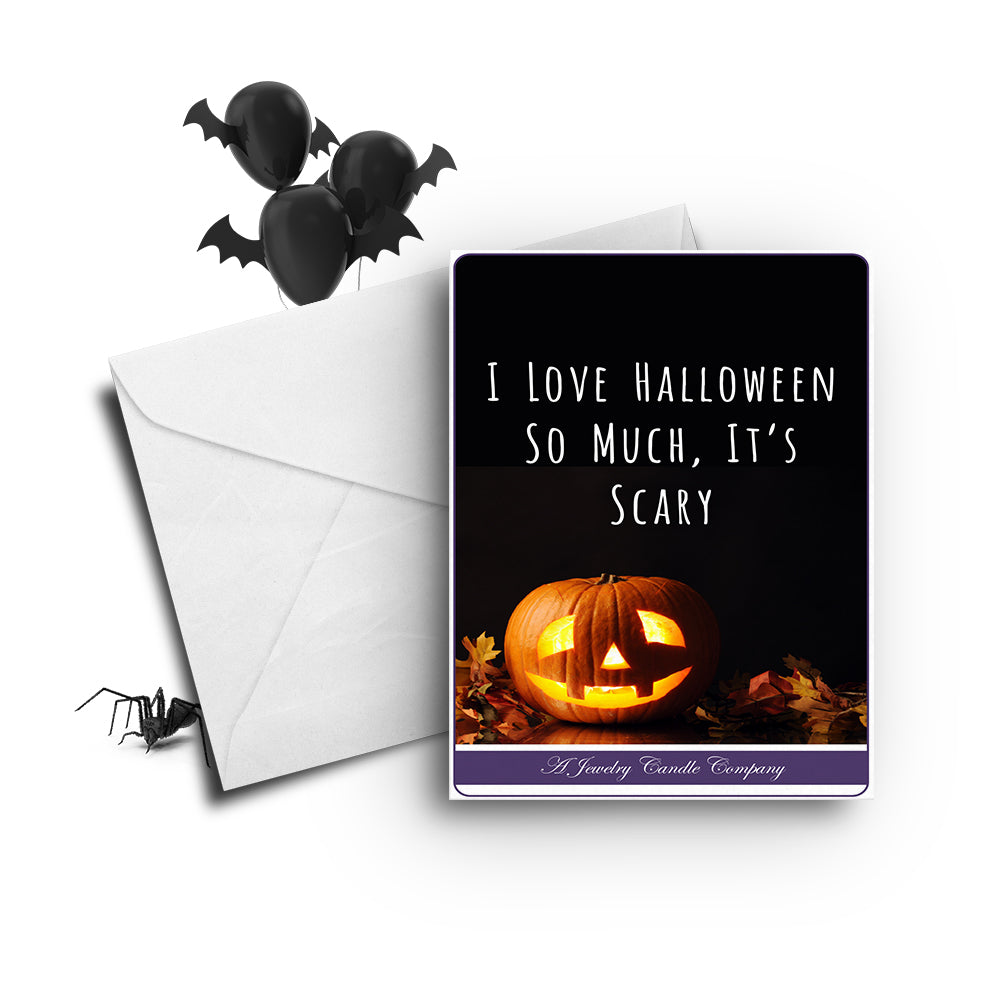 I love halloween so much, it's scary Greetings Card