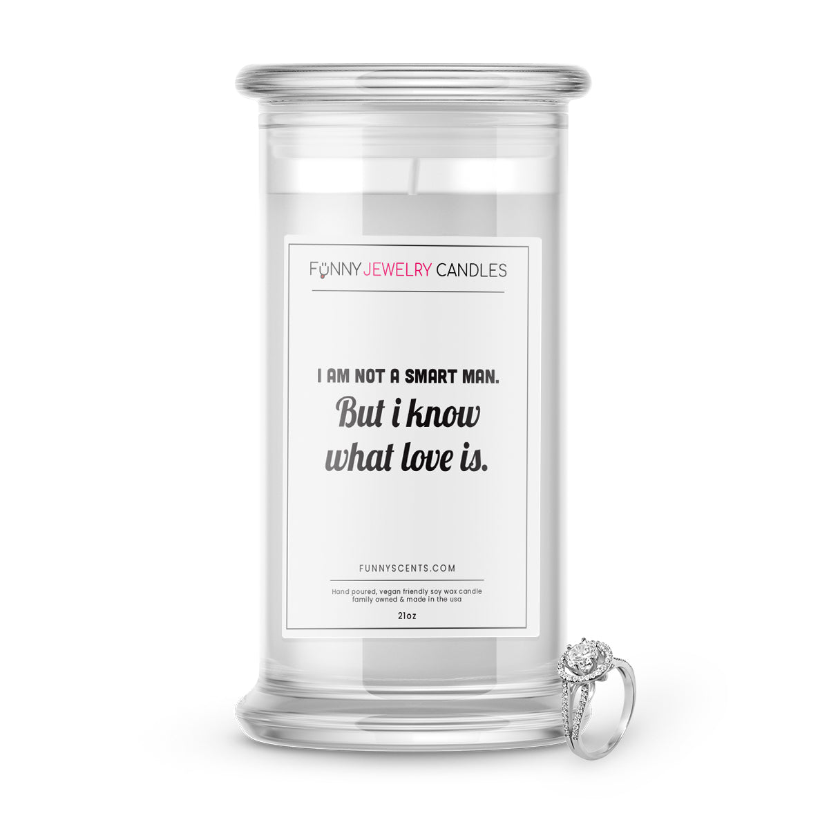 I am not a Smart Man. But I Know What love is. Jewelry Funny Candles