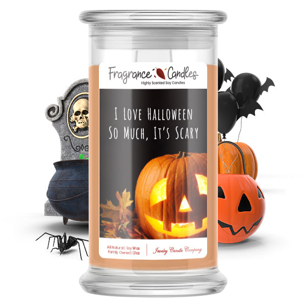 I love halloween so much, it's scary Fragrance Candle