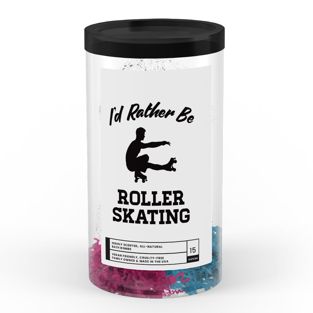 I'd rather be Roller Skating Bath Bombs