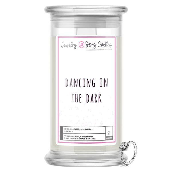 Dancing In The Dark Song | Jewelry Song Candles