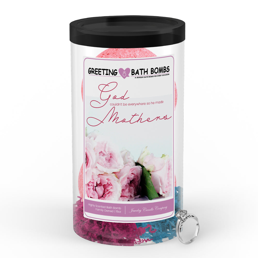 God couldn't be everywhere so he made Mothers Greetings Bath Bombs