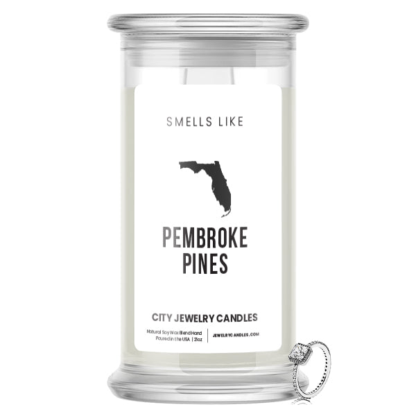 Smells Like Pembroke Pines City Jewelry Candles