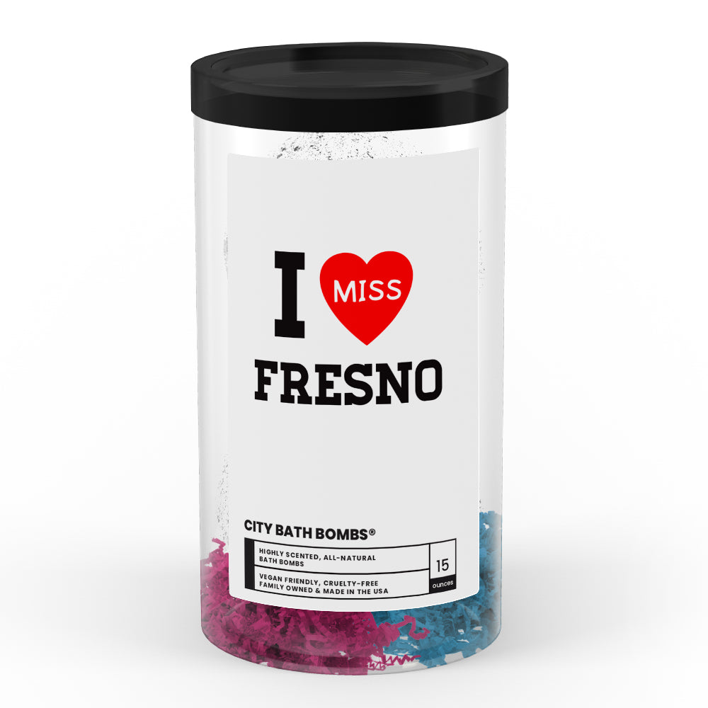 I miss Fresno City Bath Bombs