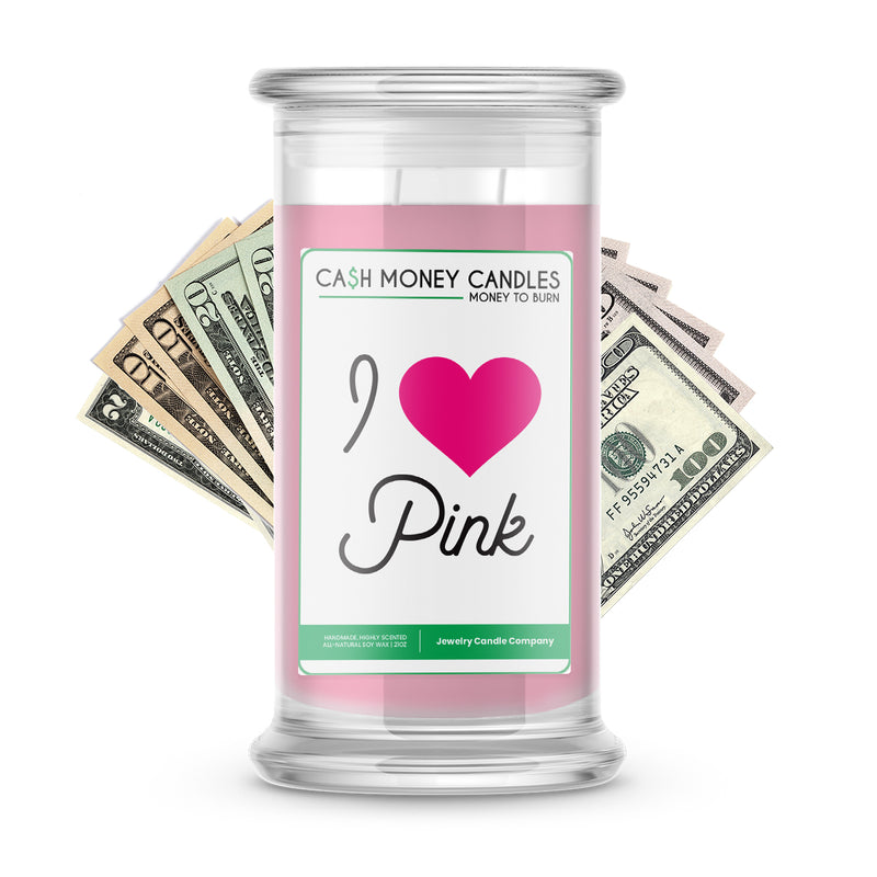 I Love Pink Cash Candle