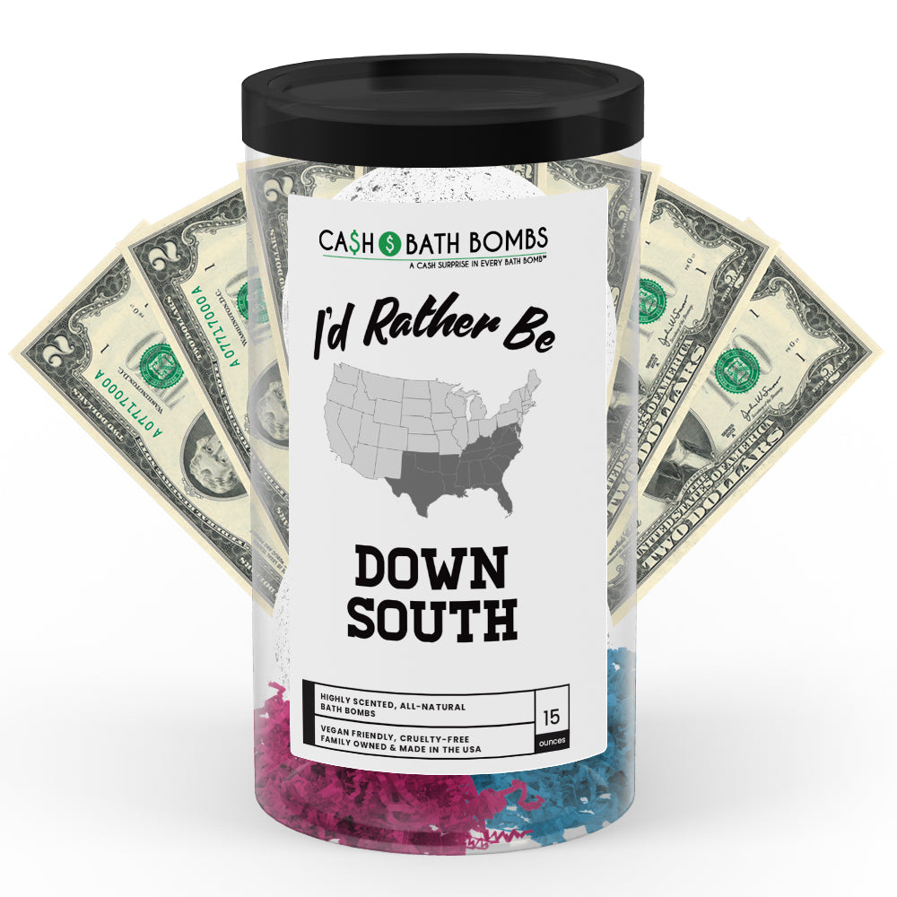 I'd rather be Down South Cash Bath Bombs