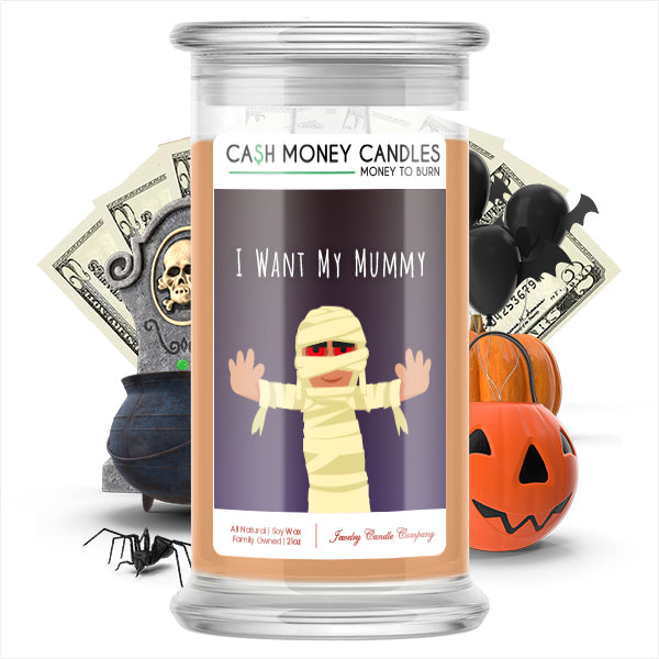 I want my mummy Cash Money Candle