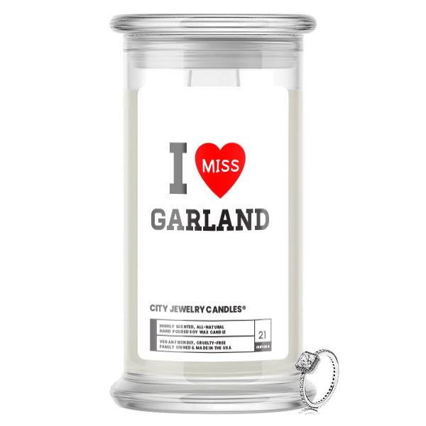I miss Garland City Jewelry Candles