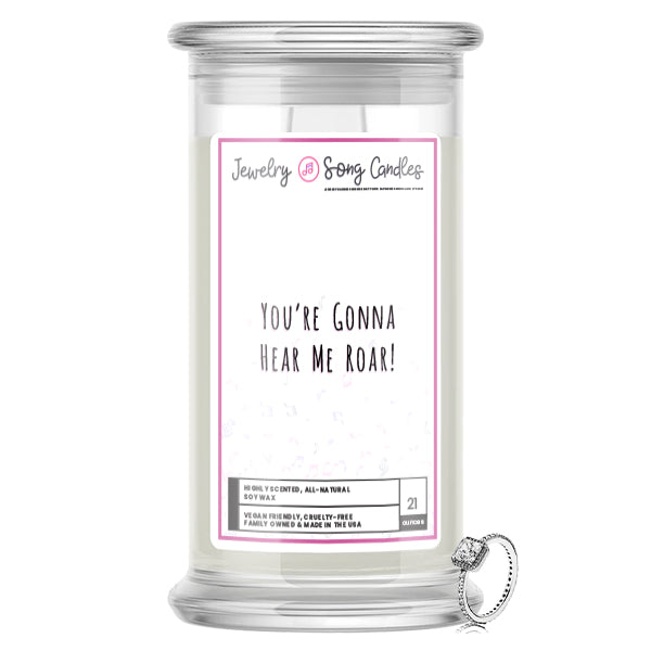You're Gonna Hear Me Roar! Song | Jewelry Song Candles